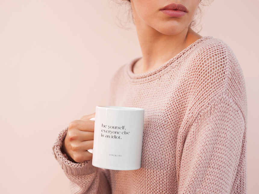 Tasse aus Keramik / Be Yourself