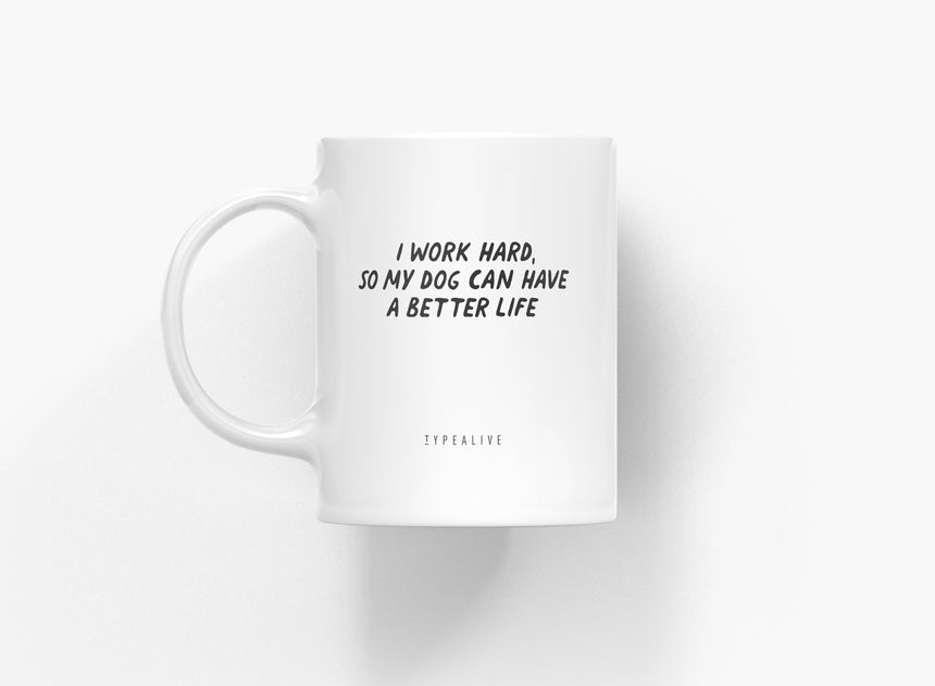 Ceramic Mug / Better Life