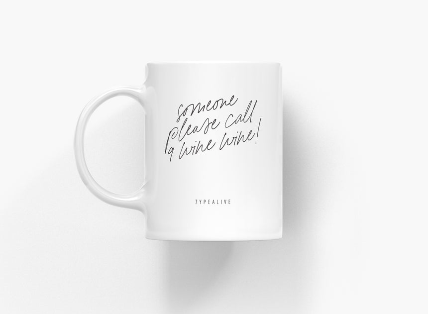 Ceramic mug / Call 9 Wine Wine