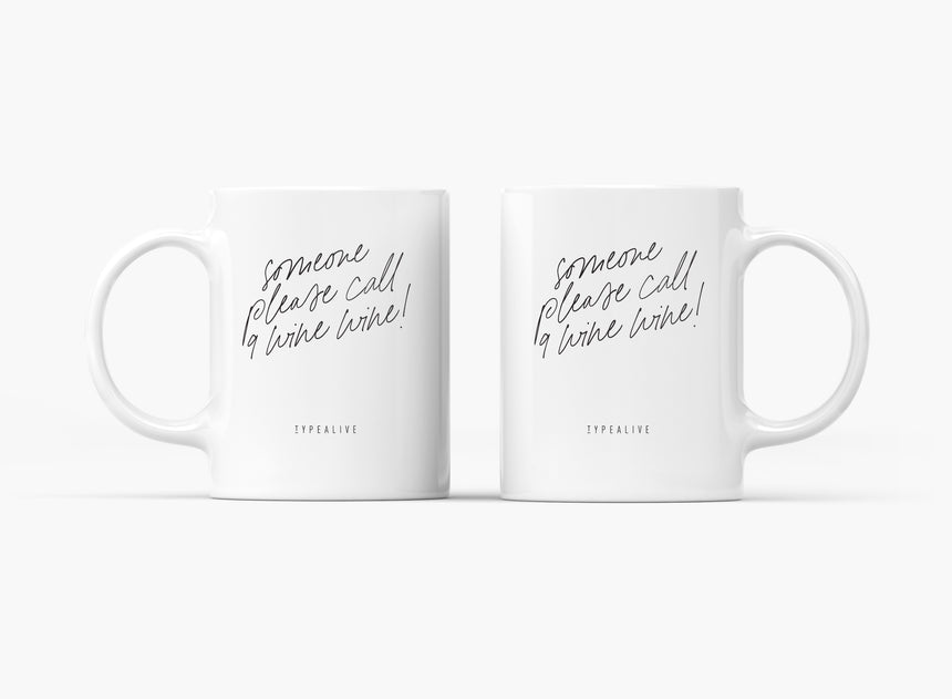 Ceramic mug / Call 9 Wine Wine