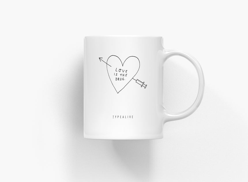 Tasse aus Keramik / Love Is The Drug