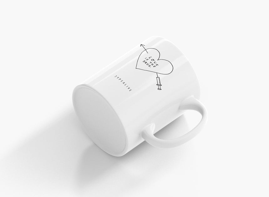 Tasse aus Keramik / Love Is The Drug