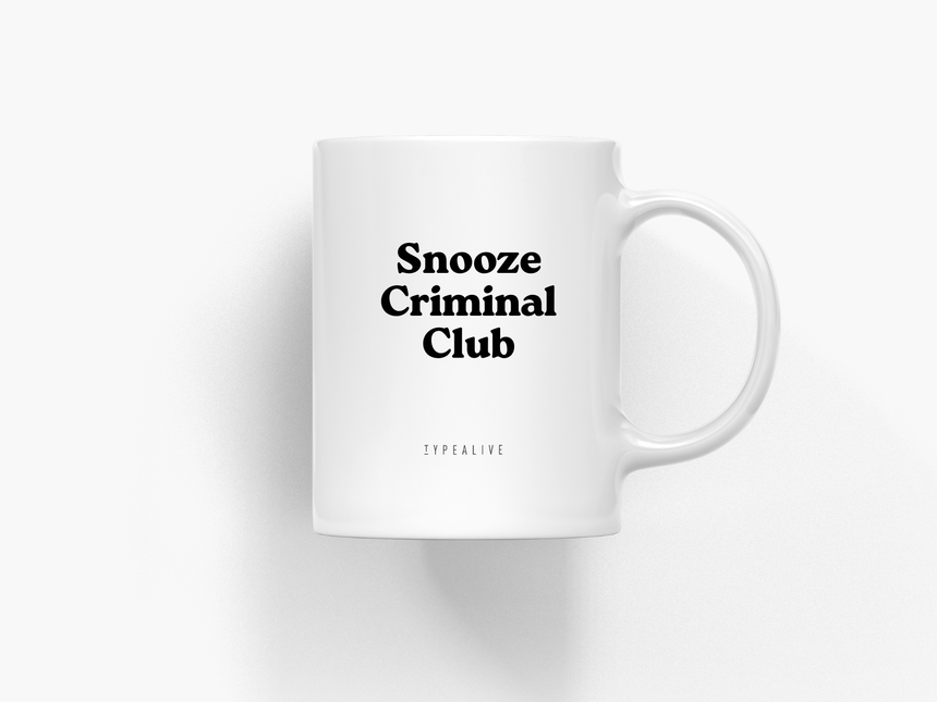 Tasse aus Keramik / Snooze Criminal