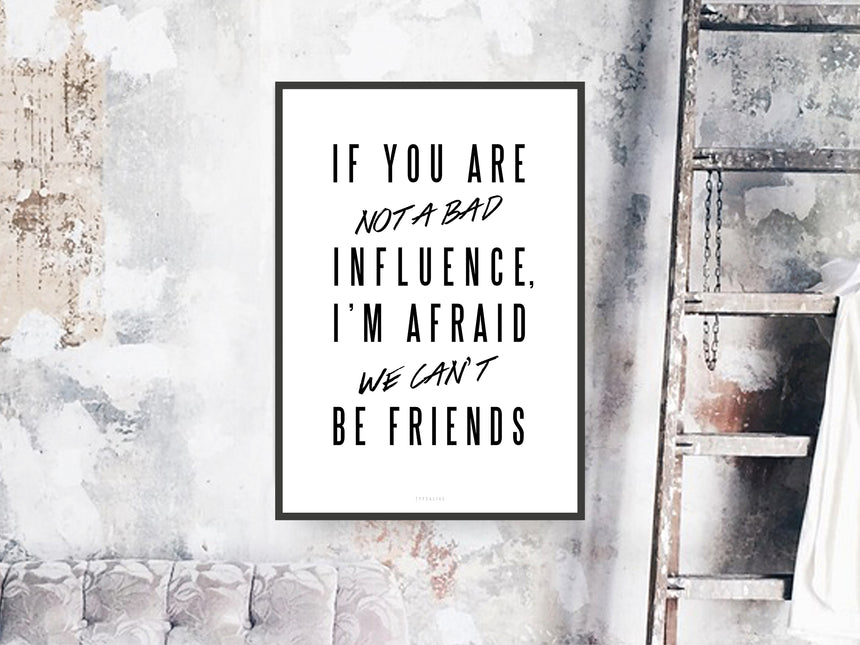 Print / Bad Influence