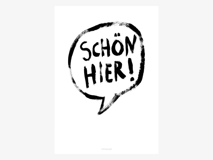 Print / Schön Hier