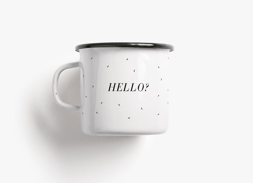 Tasse aus Emaille / Hello?