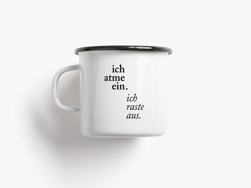 Tasse aus Emaille / Ich Atme Ein