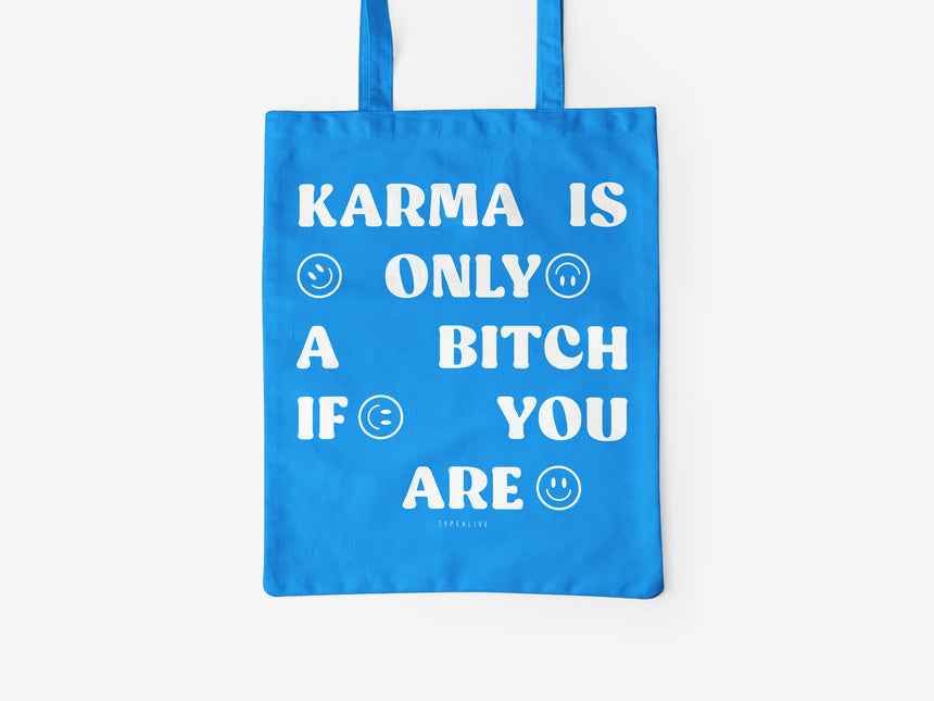 Baumwolltasche / Karma Is Only