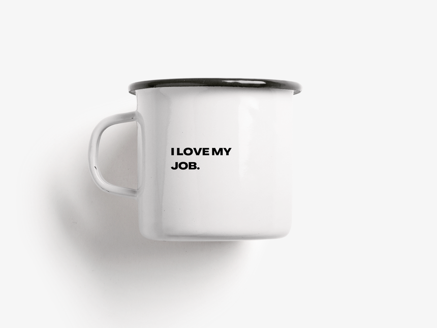 Tasse aus Emaille / Love My Job