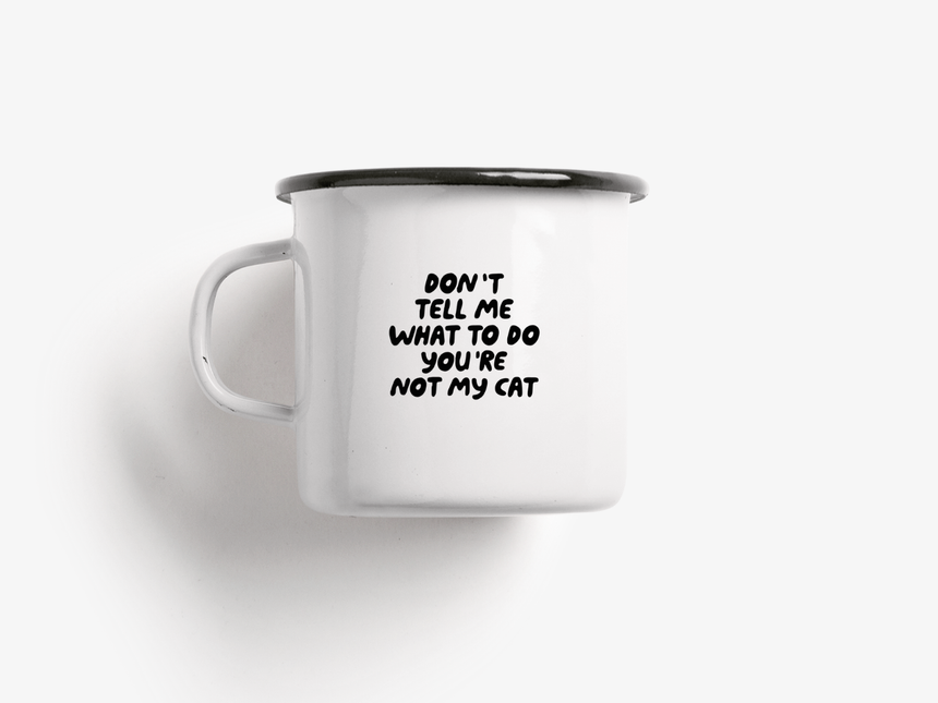 Tasse aus Emaille / Don't Tell Me