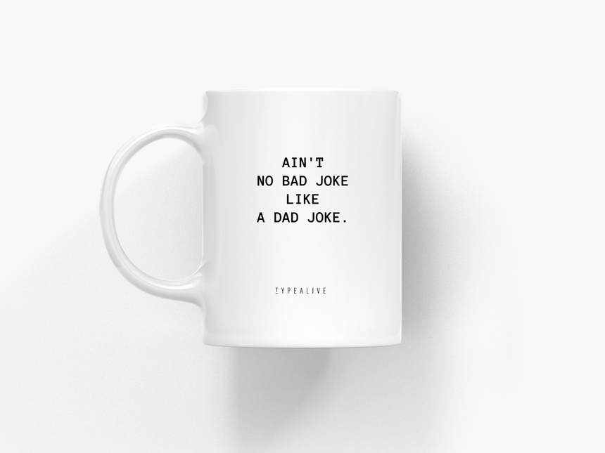 Tasse aus Keramik / Dad Joke