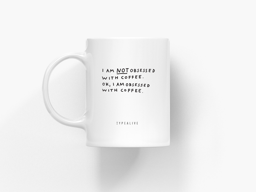 Tasse aus Keramik / Not Obsessed