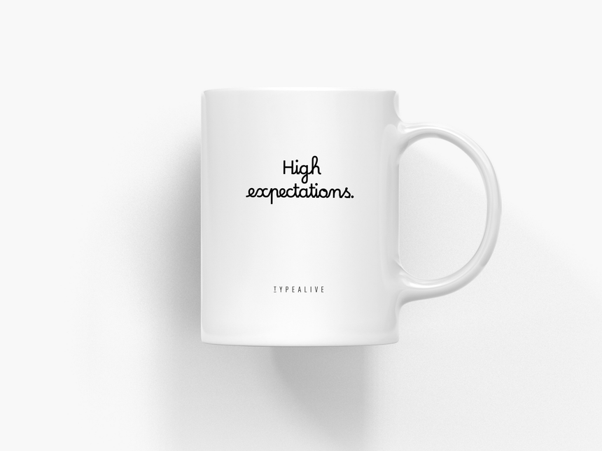 Tasse aus Keramik / High Expectations
