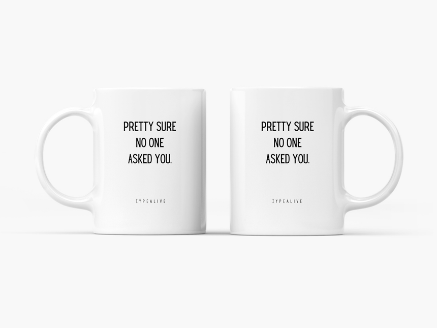 Tasse aus Keramik / Pretty Sure