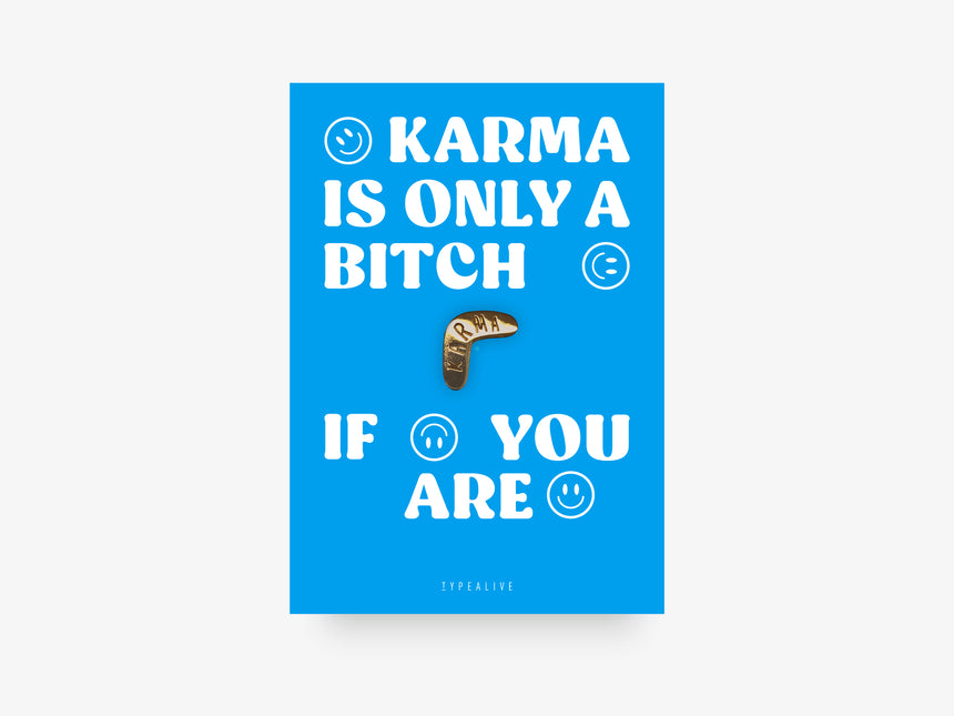 Pin / Karma Is Only