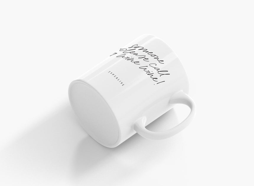 Ceramic mug / Call 9 Wine Wine