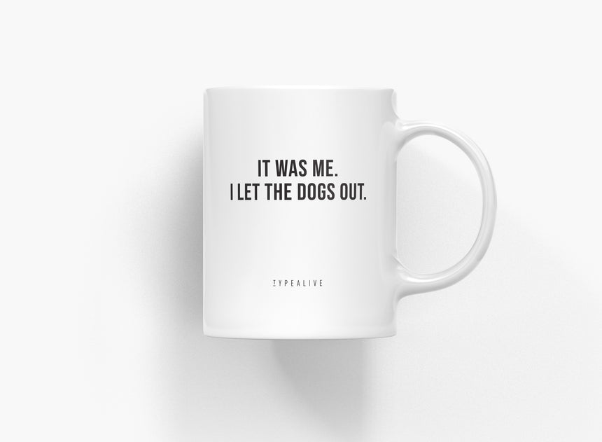 Ceramic mug / It Was Me