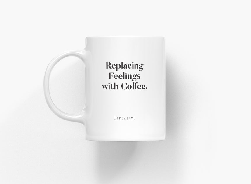 Ceramic mug / Replacing Feelings
