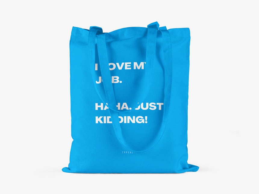 Baumwolltasche / Love My Job