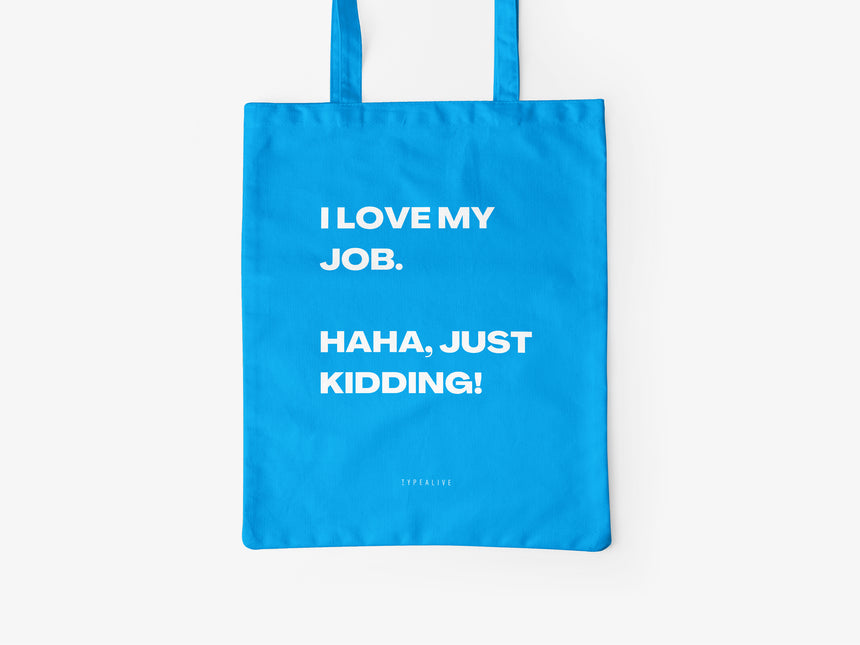 Baumwolltasche / Love My Job