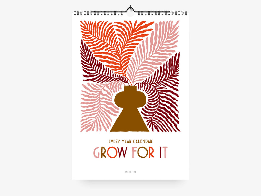 Wall Calendar / Grow For It