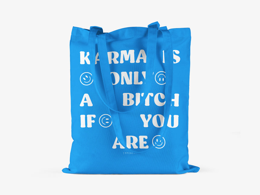Cotton bag / Karma Is Only